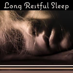 Long Restful Sleep - Insomnia Cure Music Society