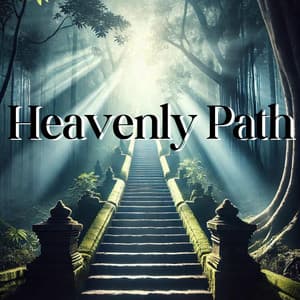 Heavenly Path: Ethereal Relaxing Tunes for Astral Travelers, Beautiful Celestial Choirs - Deep Sleep Music Society