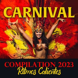Carnival Compilation 2023: Ritmos Calientes, Cuban Latin, Bossa Lounge, Cafe Brazil - Brazilian Lounge Collection