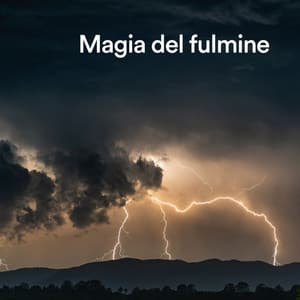 Magia del fulmine - Pioggia rilassante
