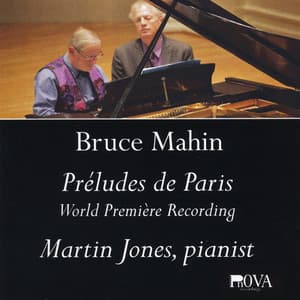 Bruce Mahin: Préludes de Paris - Martin Jones