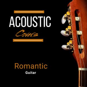 Acoustic Covers - Romantic Guitar