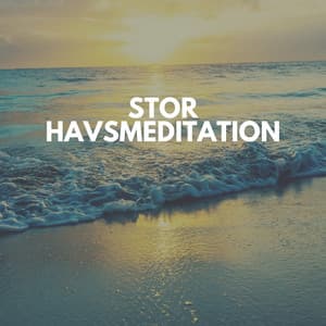 Stor havsmeditation - Avslappning och avspänning för dig