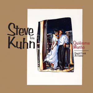 Quiéreme Mucho - Steve Kuhn