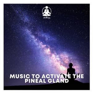 Music to Activate the Pineal Gland - Sonotherapy