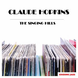 The Singing Hills - Claude Hopkins
