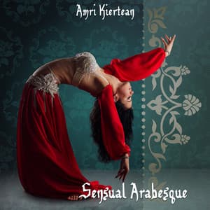 Sensual Arabesque: Arabian Mysterious Atmosphere - Amri Kiertean