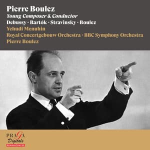 Pierre Boulez, Young Composer & Conductor - Pierre Boulez