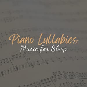 Piano Lullabies: Music for Sleep - Piano Sound Calm