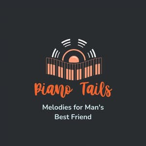 Piano Tails: Melodies for Man's Best Friend - Piano Mood