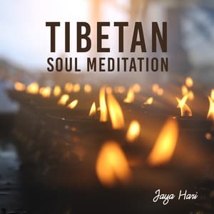 Tibetan Soul Meditation - Jaya Hari
