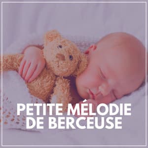 Petite Mélodie de Berceuse - Comptines Pour Enfants
