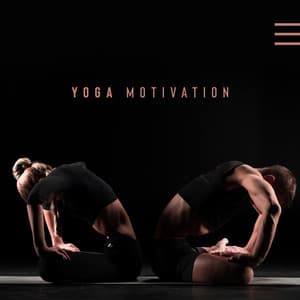 Yoga Motivation: Good Condition, Flexiblity and Relaxation - Yoga Training Music Sounds