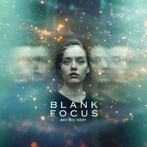 Blank Focus - White Noise Therapy