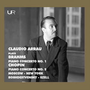 Brahms & Chopin: Piano Concertos - Claudio Arrau