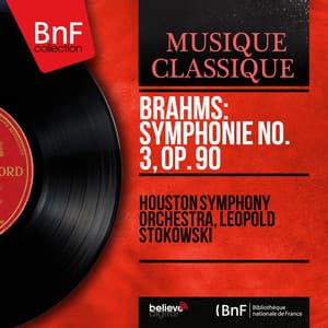 Brahms: Symphonie No. 3, Op. 90 - Johannes Brahms