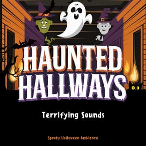 Terrifying Sounds for Haunted Hallways - Spooky Halloween Ambience