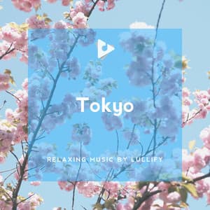 Tokyo - Relaxing Music by Lullify
