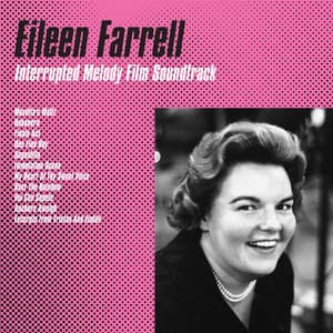 Interrupted Melody Film Soundtrack - Eileen Farrell