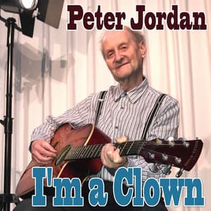 I'm a Clown - Peter Jordan