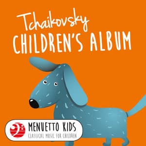 Tchaikovsky: Children's Album, Op. 39 - Pyotr Ilyich Tchaikovsky