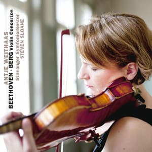 Beethoven: Violin Concerto in D Major, Op. 61 / Berg: Violin Concerto - Antje Weithaas