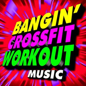 Bangin' Crossfit Workout! Music - CrossFit Junkies
