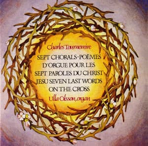 Tournemire: Sept Chorals-Poèmes d'Orgue pour les Sept Paroles du Christ - Charles Tournemire