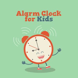 Alarm Clock for Kids: Wake Up Happy - Mary Woodland