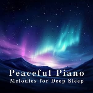 Peaceful Piano Melodies for Deep Sleep - Relax α Wave