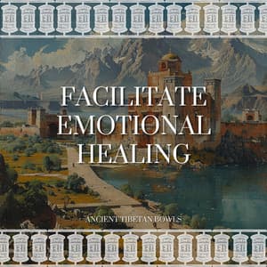 Facilitate Emotional Healing - Ancient Tibetan Bowls