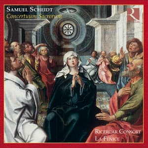 Scheidt: Concertuum Sacrorum - Ricercar Consort