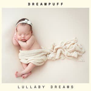 Dreampuff: Bedtime Lullabies - Lullaby Dreams