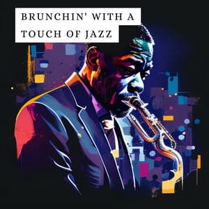 Brunchin' with a Touch of Jazz - Relax Jazz Music