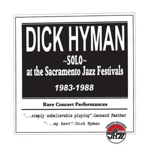 Solo At The Sacramento Jazz Festivals 1983-1988 - Dick Hyman