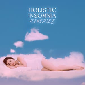 Holistic Insomnia Remedies - Dreaming Sound