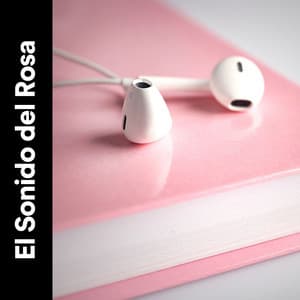 El Sonido del Rosa - Meditación Con Ruido Rosado