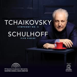 Tchaikovsky: Symphony No. 5 & Schulhoff: Five Pieces - Pittsburgh Symphony Orchestra