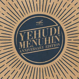 Yehudi Menuhin. Anniversary Edition - Yehudi Menuhin