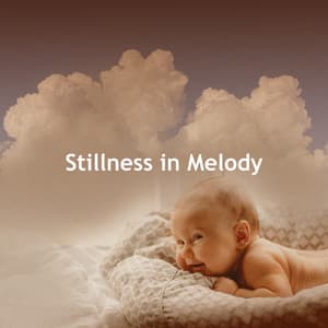 Stillness in Melody - Smart Baby Lullaby