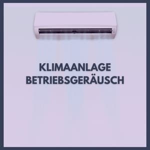 Klimaanlage Betriebsgeräusch - Weißes Rauschen HD