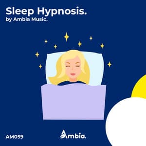 Sleep Hypnosis - Ambia Music