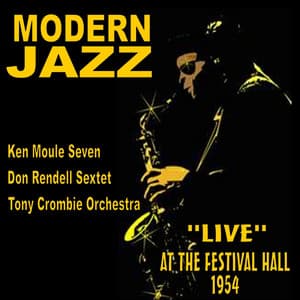Modern Jazz: Live At The Festival Hall 1954 - Modern Jazz
