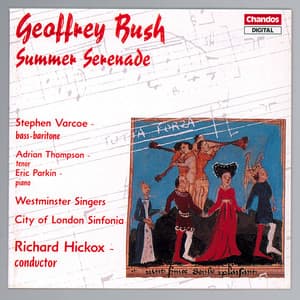 Bush: A Summer Serenade, 4 Songs, A Menagerie & Farewell, Earth's Bliss - Geoffrey Bush