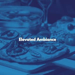 Elevated Ambiance - Cafe de Musica Instrumental