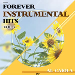 AL CAIOLA - FOREVER INSTRUMENTAL HITS VOL. 3 - Al Caiola