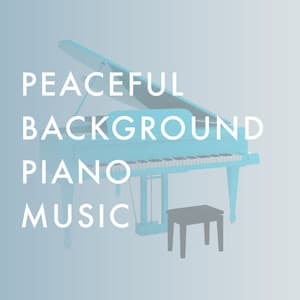 Peaceful Background Piano Music - Piano Music
