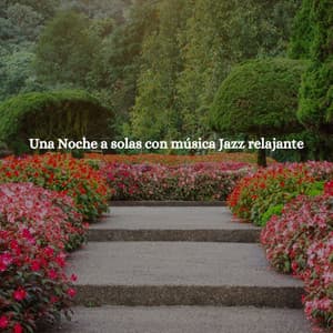 Una Noche a solas con música Jazz relajante - Jazz Classics for Reading