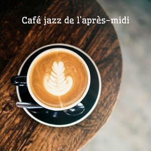 Café jazz de l'après-midi: Ambiance de café relaxante, Musique instrumentale pour la lecture, Musique de fond apaisante pour le temps libre - Café Chill Jazz Fond