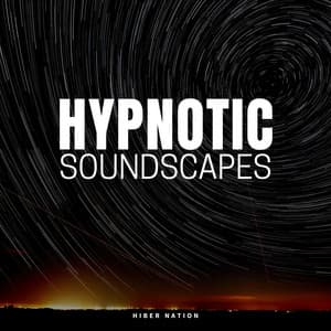 Hypnotic Soundscapes - Relaxing Music For Sleeping